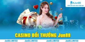 Casino đổi thưởng Jun88